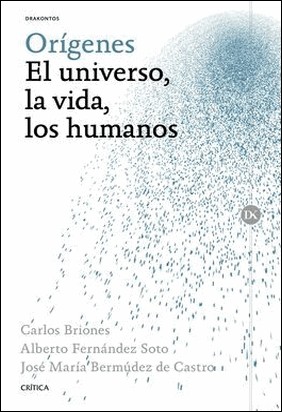 ORIGENES: EL UNIVERSO, LA VIDA, LOS HUMANOS de José María Bermúdez De Castro