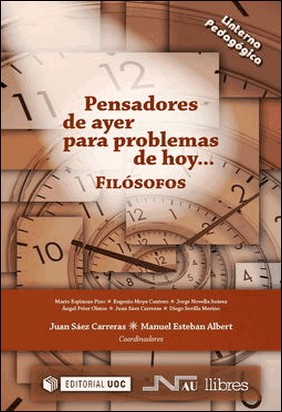 PENSADORES DE AYER PARA PROBLEMAS DE HOY: FILÓSOFOS de Juan Sáez Carreras