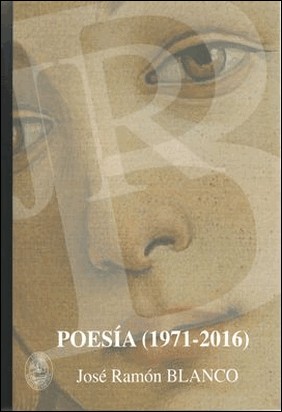 POESIA (1971-2016) de José Ramón Blanco