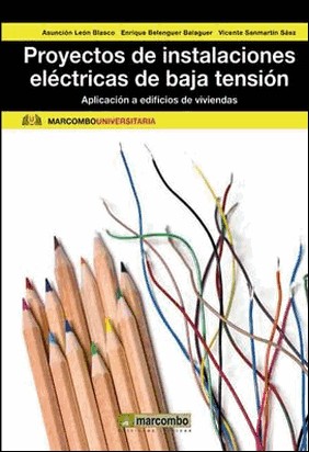 PROYECTOS DE INSTALACIONES ELÉCTRICAS DE BAJA TENSIÓN de Julia Sanmartín Saez