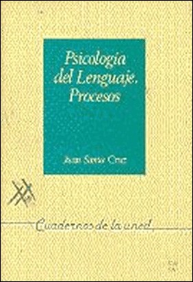 PSICOLOGÍA DEL LENGUAJE: PROCESOS de Juan Santa Cruz Silvano