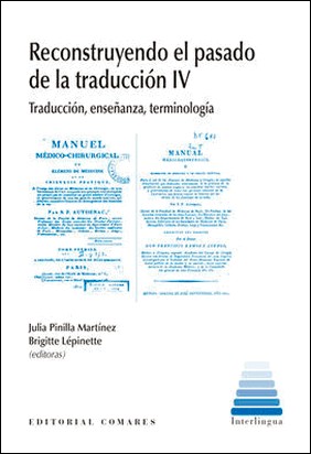 RECONSTRUYENDO EL PASADO DE LA TRADUCCIÓN (IV) de Juan Pinilla