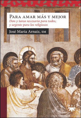 SA.232 PARA AMAR MAS Y MEJOR de José María Arnaiz