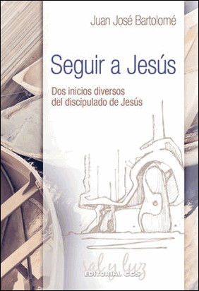 SEGUIR A JESÚS de Juan Jose Bartolome Lafuente