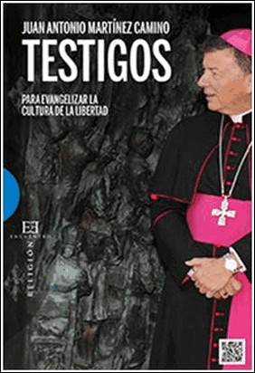 TESTIGOS de Juan Antonio Martínez Camino
