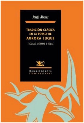TRADICION CLASICA EN LA POESIA DE AURORA LUQUE de Josefa Álvarez