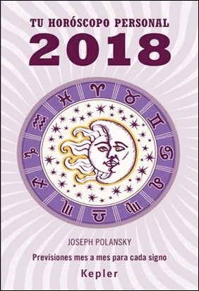 TU HORÓSCOPO PERSONAL 2018 de Joseph Polansky