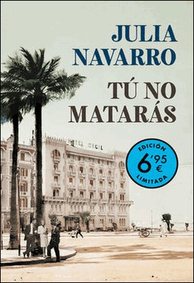 TU NO MATARAS (LIMITED) de Julia Navarro