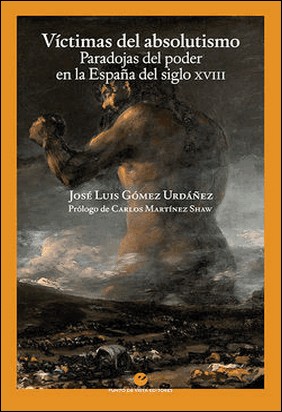 VÍCTIMAS DEL ABSOLUTISMO de José Luis Gómez Urdáñez