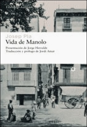VIDA DE MANOLO de Josep Pla