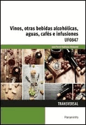 VINOS OTRAS BEBIDAS ALCOHOLICAS AGUAS CAFES E INFU de Juan Ferrer Espinosa